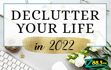 Declutter Your Life 2022, Z88.3